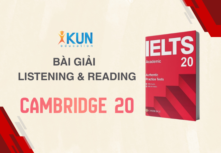 Giải chi tiết bộ đề Cambridge IELTS 20